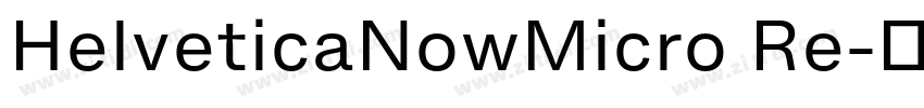 HelveticaNowMicro Re字体转换
